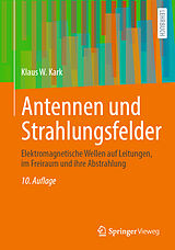 Fester Einband Antennen und Strahlungsfelder von Klaus W. Kark