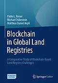 E-Book (pdf) Blockchain in Global Land Registries von Pablo L. Reiser, Michael Trübestein, Matthias Daniel Aepli