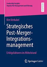 E-Book (pdf) Strategisches Post-Merger-Integrationsmanagement von Kim Verbakel