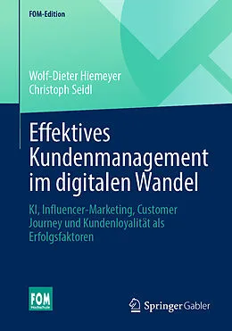 E-Book (pdf) Effektives Kundenmanagement im digitalen Wandel von Wolf-Dieter Hiemeyer, Christoph Seidl