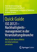 E-Book (pdf) Quick Guide ISO 20121  Nachhaltigkeitsmanagement in der Veranstaltungsbranche von fwd: Bundesvereinigung Veranstaltungswirtschaft e. V., IFES  International Federation of Exhibition & Event Servic