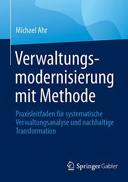 E-Book (pdf) Verwaltungsmodernisierung mit Methode von Michael Ahr