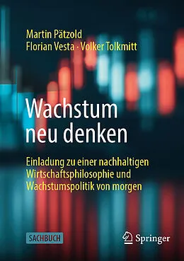 E-Book (pdf) Wachstum neu denken von Martin Pätzold, Florian Vesta, Volker Tolkmitt