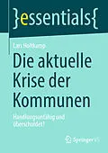 E-Book (pdf) Die aktuelle Krise der Kommunen von Lars Holtkamp