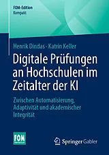 E-Book (pdf) Digitale Prüfungen an Hochschulen im Zeitalter der KI von Henrik Dindas, Katrin Keller