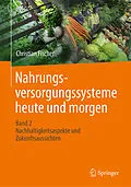 E-Book (pdf) Nahrungsversorgungssysteme heute und morgen von Christian Fischer