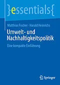 E-Book (pdf) Umwelt- und Nachhaltigkeitspolitik von Matthias Fischer, Harald Heinrichs