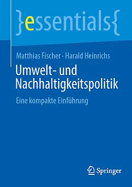 E-Book (pdf) Umwelt- und Nachhaltigkeitspolitik von Matthias Fischer, Harald Heinrichs