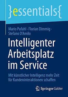 E-Book (pdf) Intelligenter Arbeitsplatz im Service von Mario Pufahl, Florian Dimmig, Stefano D'Amilo