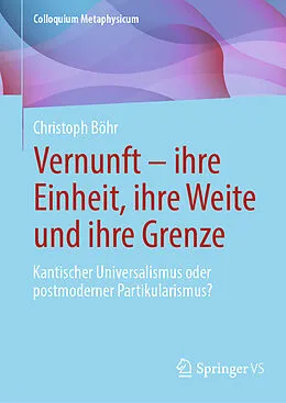 E-Book (pdf) Vernunft  ihre Einheit, ihre Weite und ihre Grenze von Christoph Böhr