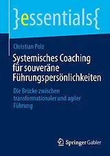 E-Book (pdf) Systemisches Coaching für souveräne Führungspersönlichkeiten von Christian Polz