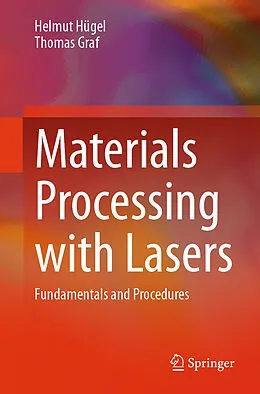 E-Book (pdf) Materials Processing with Lasers von Helmut Hügel, Thomas Graf