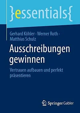 E-Book (pdf) Ausschreibungen gewinnen von Gerhard Köhler, Werner Roth, Matthias Schulz