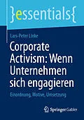E-Book (pdf) Corporate Activism: Wenn Unternehmen sich engagieren von Lars-Peter Linke
