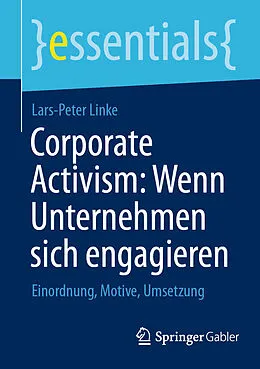 E-Book (pdf) Corporate Activism: Wenn Unternehmen sich engagieren von Lars-Peter Linke