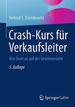 E-Book (pdf) Crash-Kurs für Verkaufsleiter von Helmut S. Durinkowitz