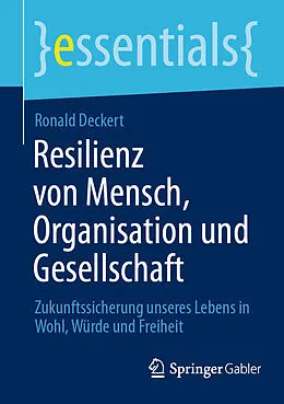 E-Book (pdf) Resilienz von Mensch, Organisation und Gesellschaft von Ronald Deckert