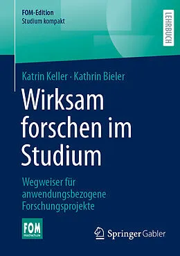 E-Book (pdf) Wirksam forschen im Studium von Katrin Keller, Kathrin Bieler