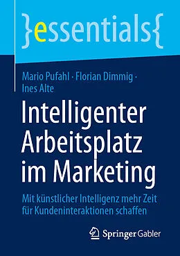 E-Book (pdf) Intelligenter Arbeitsplatz im Marketing von Mario Pufahl, Florian Dimmig, Ines Alte