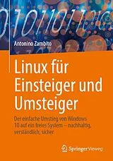 Kartonierter Einband Linux für Einsteiger und Umsteiger von Antonino Zambito