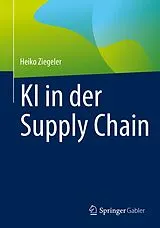 E-Book (pdf) KI in der Supply Chain von Heiko Ziegeler