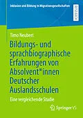 E-Book (pdf) Bildungs- und sprachbiographische Erfahrungen von Absolvent*innen Deutscher Auslandsschulen von Timo Neubert