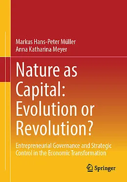 E-Book (pdf) Nature as Capital: Evolution or Revolution? von Markus Hans-Peter Müller, Anna Katharina Meyer