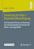 E-Book (pdf) Steuerung als Inter-/Dependenzbewältigung von Ingo S. Hettler