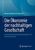 E-Book (pdf) Die Ökonomie der nachhaltigen Gesellschaft von Michael-Burkhard Piorkowsky