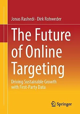 E-Book (pdf) The Future of Online Targeting von Jonas Rashedi, Dirk Rohweder