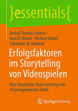 E-Book (pdf) Erfolgsfaktoren im Storytelling von Videospielen von Rudolf Thomas Inderst, Gaia Di Mauro, Michael Hebel