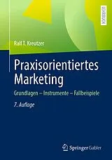 E-Book (pdf) Praxisorientiertes Marketing von Ralf T. Kreutzer