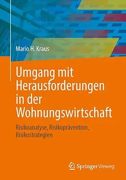 E-Book (pdf) Umgang mit Herausforderungen in der Wohnungswirtschaft von Mario H. Kraus