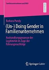 Kartonierter Einband (Un-) Doing Gender in Familienunternehmen von Barbara Pundy