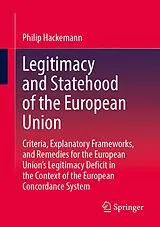 Kartonierter Einband Legitimacy and Statehood of the European Union von Philip Hackemann
