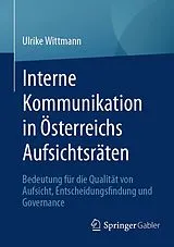 Kartonierter Einband Interne Kommunikation in Österreichs Aufsichtsräten von Ulrike Wittmann