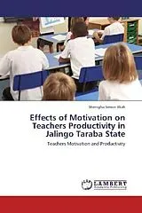 Kartonierter Einband (Kt) Effects of Motivation on Teachers Productivity in Jalingo Taraba State von Shenigha Simon Jikah