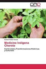 Kartonierter Einband (Kt) Medicina Indígena Chorote von Gustavo Fabian Scarpa
