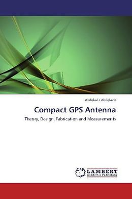 Kartonierter Einband Compact GPS Antenna von Abdelaziz Abdelaziz