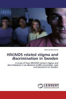 Couverture cartonnée HIV/AIDS related stigma and discrimination in Sweden de Peninah Kansiime