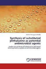 Couverture cartonnée Synthesis of substituted phthalazine as potential antimicrobial agents de Kallam Venugopala Reddy