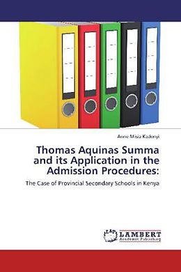 Couverture cartonnée Thomas Aquinas Summa and its Application in the Admission Procedures: de Anne Misia Kadenyi