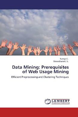Kartonierter Einband Data Mining: Prerequisites of Web Usage Mining von C. Ramya, K. S. Shreedhara