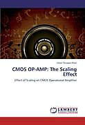 Kartonierter Einband CMOS OP-AMP: The Scaling Effect von Umar Faruque Khan