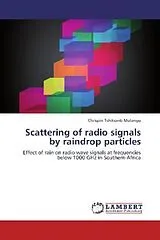 Kartonierter Einband Scattering of radio signals by raindrop particles von Chrispin Tshikomb Mulangu