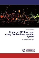 Couverture cartonnée Design of FFT Processor using Double Base Number System de Kh. Jinnatul Islam