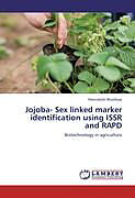 Kartonierter Einband Jojoba- Sex linked marker identification using ISSR and RAPD von Meenakshi Bhardwaj