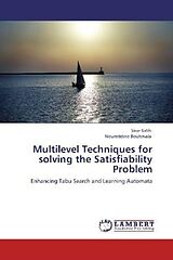 Couverture cartonnée Multilevel Techniques for solving the Satisfiability Problem de Sirar Salih, Noureddine Bouhmala