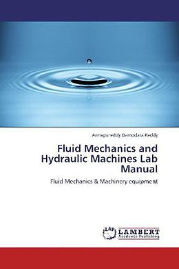 Couverture cartonnée Fluid Mechanics and Hydraulic Machines Lab Manual de Annapureddy Damodara Reddy