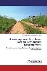 Kartonierter Einband (Kt) A new approach to Low-Carbon Ecotourism Development von Hosen Mohammad Arshadul Alam